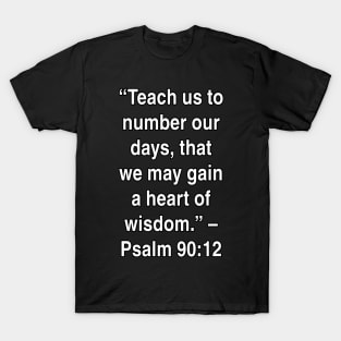 Psalm 90:12 King James Version (KJV) T-Shirt